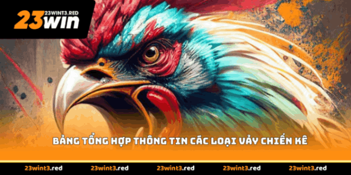 Bảng tổng hợp thông tin các loại vảy chiến kê