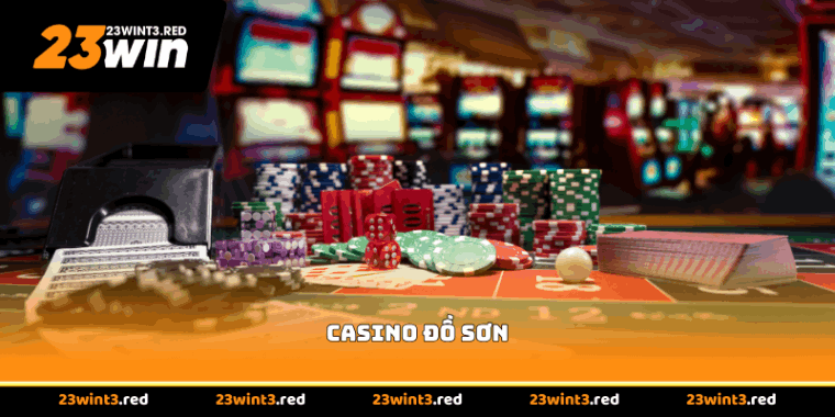 Casino Đồ Sơn - Khám Phá Sòng Bạc Nổi Tiếng Hải Phòng